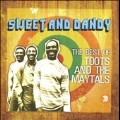 Sweet & Dandy : The Best Of Toots & The Maytals