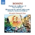 Rossini: Piano Music Vol.3 - Peches de Vieillesse Vol.5 (Album for Adolescent Children) / Alessandro Marangoni