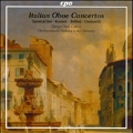 Italian Oboe Concertos - Sammartini, Bellini, Rossini, Donizetti, etc