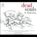Shchedrin: Dead Souls