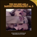 The Golden Age of Danish Pornography Vol.2 [LP+CD]