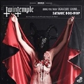 Twin Temple (Bring You Their Signature Sound...Satanic Doo-Wop)