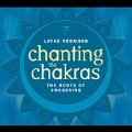 Chanting The Chakras (Roots Of Awakening)