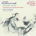 Rachmaninov: 13 Preludes, Corelli Variations, Isle of the Dead / Carlo Grante