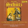 Schutz: Christmas Oratorio "Weihnachts-Historie" SWV435, Symphoniae Sacrae III (selection) / Wolfgang Kelber, Heinrich-Schutz-Ensemble Munchen, etc