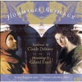 Hommages Musicaux -Tributes to Debussy and Faure