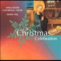 A Christmas Celebration / Hill, Winchester Cathedral Choir