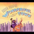 Wonderful Town : Deluxe Edition (The New Broadway Cast Recording)