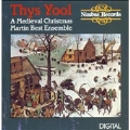 Thys Yool - A Medieval Christmas / Martin Best Ensemble
