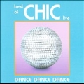Dance, Dance, Dance : The Best of Chic Live