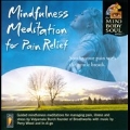 Mindfulness Meditaion for Pain Relief: Soothe Your Pain with the Gentle Breath