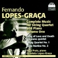 Fernando Lopes-Graca: Complete Music for String Quartet and Piano Vol.1