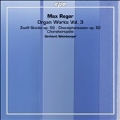 Max Reger: Organ Works Vol.3