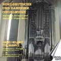 Norddeutsche & Danziger Orgelmusik / Hans Helmut Tillmanns