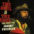 The Soul & The Edge: The Best Of Johnny Paycheck