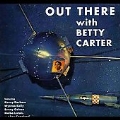 Out There With Betty Carter