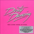 Dirty Dancing (The Classic Story On Stage)