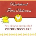 Chicken Noodles II<限定盤>