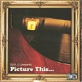 Picture This (DJ KO Presents) [PA]