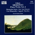 Mosonyi: Piano Works Vol 4 / Istvan Kassai
