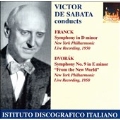 Victor de Sabata Conducts Franck & Dvorak Symphonies