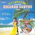 It's Latin Time & The New Ricardo Santos Sound