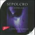 Sepolcro -J.H.Schmelzer: Requiem, Lamento Sopra la Morte Ferdinandi III, Sonata Octava 5 No.8, etc (10/26-28/2006)  / Il Concerto Barocco, Josie Ryan(S), etc