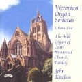 Victorian Organ Sonatas Vol.2:Gray/Wolstenholme/Hopkins/Faulkes:J.Kitchen