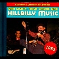 Country & Western Hit Parade 1963 : Dim Light, Thick Smoke & Hillbilly Music