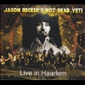 Jason Becker's Not Dead Yet!: Live in Haarlem