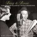 Bing & Rosie: The Crosby-Clooney Radio Sessions