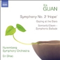 Xia Guan: Symphony No.2 "Hope", Gazing at the Stars, Sorrowful Dawn - Symphonic Ballade
