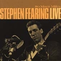 So Many Miles: Stephen Fearing Live