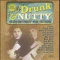 Drunk & Nutty: Hillbillies Foolin' With The Blues