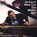 O Dear! What Can The Matter Be? / Michael Stairs