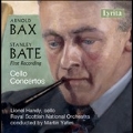 Arnold Bax, Stanley Bate - Cello Concertos