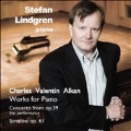 Charles Valentin Alkan: Works for Piano