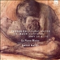 Pergolesi: Stabat Mater; J.S. Bach: Cantatas, BWV 54 & 170