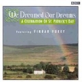 We Dreamed Our Dreams: A Celebration of St. Patrick's Day