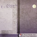Monastic Echoes -J.White/T.Schilenker/C.Carnahan/etc:Timothy Krueger(cond)/St. Martin's Chamber Choir