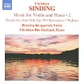 C.Sinding: Music for Violin & Piano Vol.2 / Henning Kraggerud, Christian Ihle Hadland