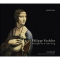 P.Verdelot: Madrigals for a Tudor King / David Skinner, Alamire, Lynda Sayce
