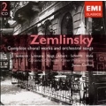 Zemlinsky: Complete Choral Works and Orchestral Songs