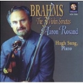 Brahms: The 3 Violin Sonatas / Aaron Rosand, Hugh Sung