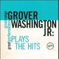 Plays The Hits : Grover Washington Jr.