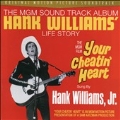 Your Cheatin' Heart (The MGM Soundtrack Album - Hank Williams' Life Story)