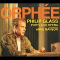 P.Glass: Orphee (Complete Opera Recording)