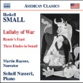 H.Small: Lullaby of War, Renoir's Feast, 3 Etudes in Sound