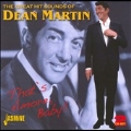 The Great Hit Sounds Of Dean Martin: That's Amore, Baby!