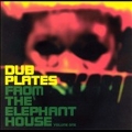 Dub Plates From The Elephant House Vol.1